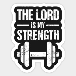 The Lord Is My Strength – Christian Workout Sticker